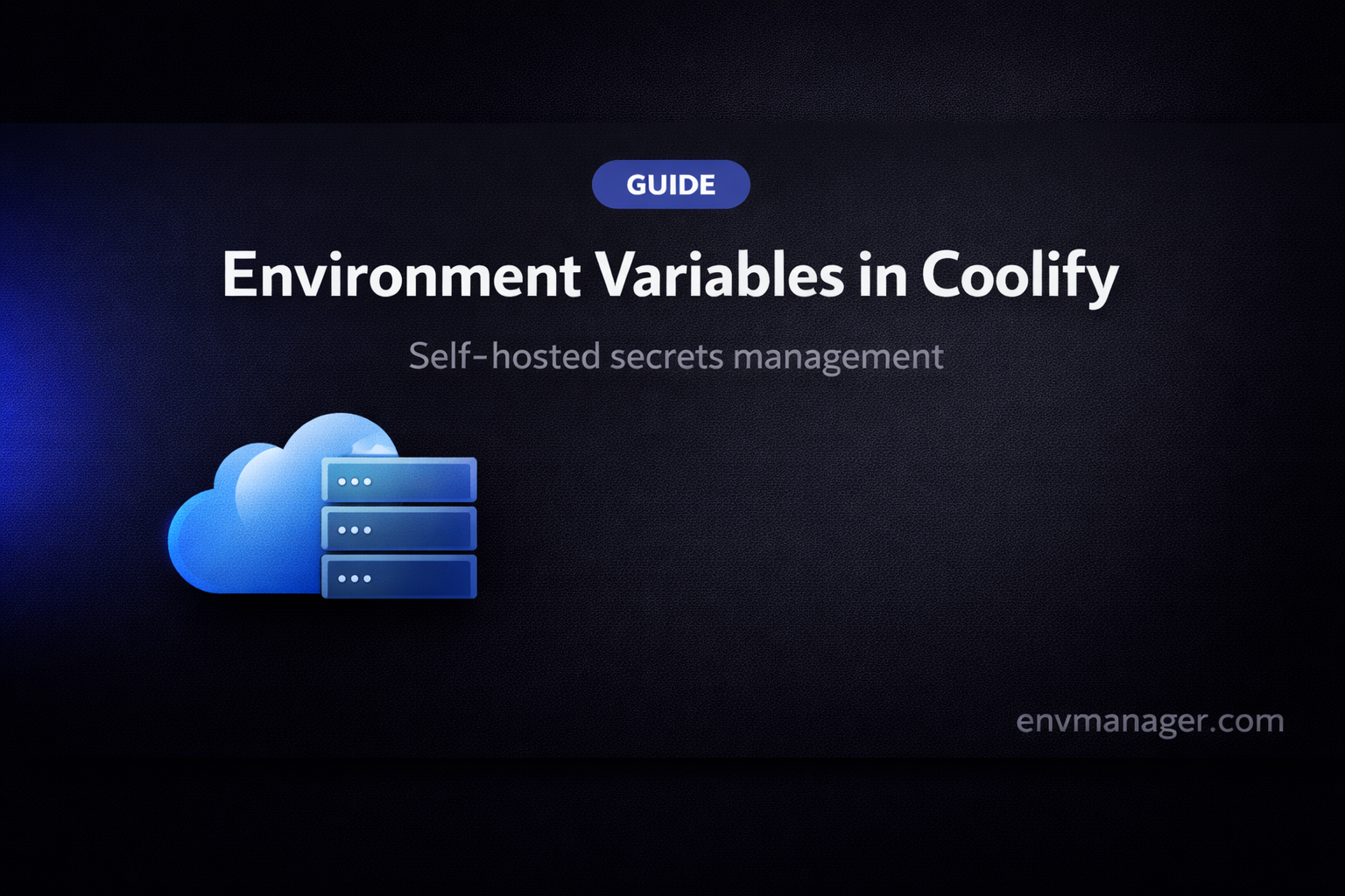 How to Manage Environment Variables in Coolify (2026 Guide)
